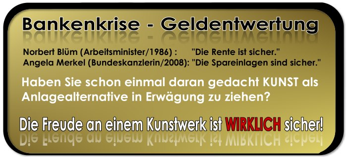 Bankenkrise, Geldentwertung, Bankencrash, Rezession, Anlage, Anlageform, Geldanlage, Kunstanlage, Kunst, Gemaelde als Geldanlage, Kunst als Geldanlage